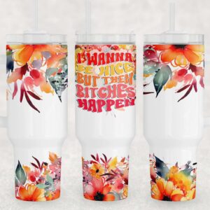 Floral Funny Quote Custom Stanley Quencher 40oz Stainless Steel Tumbler With Handle