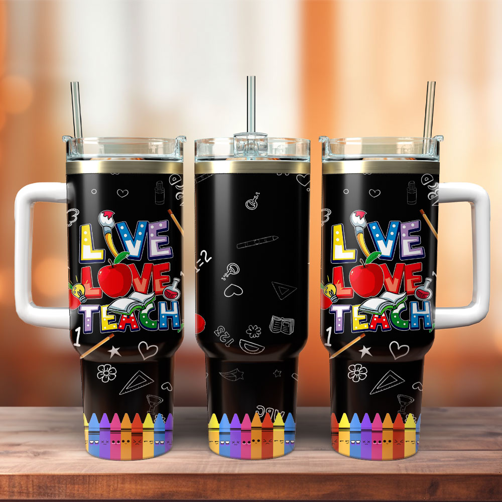 Live Love Teach School Theme Artwok Custom Stanley Quencher 40oz Stainless Steel Tumbler With Handle