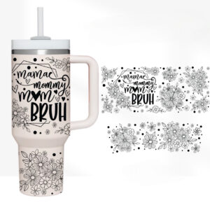 Mama Bruh Custom Stanley Quencher 40oz Stainless Steel Tumbler With Handle
