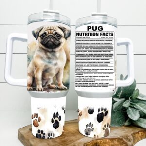 Pug Nutrition Facts Custom Stanley Quencher 40oz Stainless Steel Tumbler With Handle