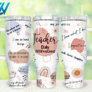 Teacher Affirmations Custom Stanley Quencher 40oz Stainless Steel Tumbler With Handle