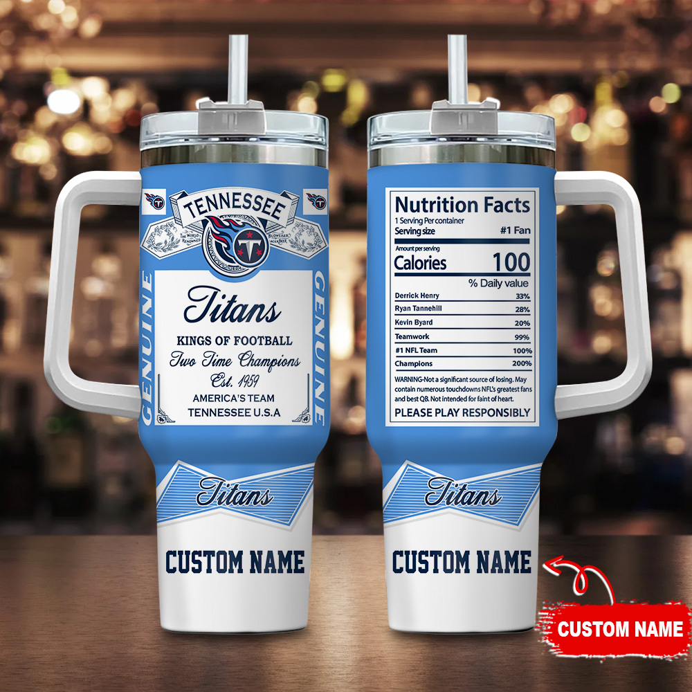 Tennessee Titans NFL Nutrition Facts Custom Stanley Quencher 40oz Stainless Steel Tumbler With Handle