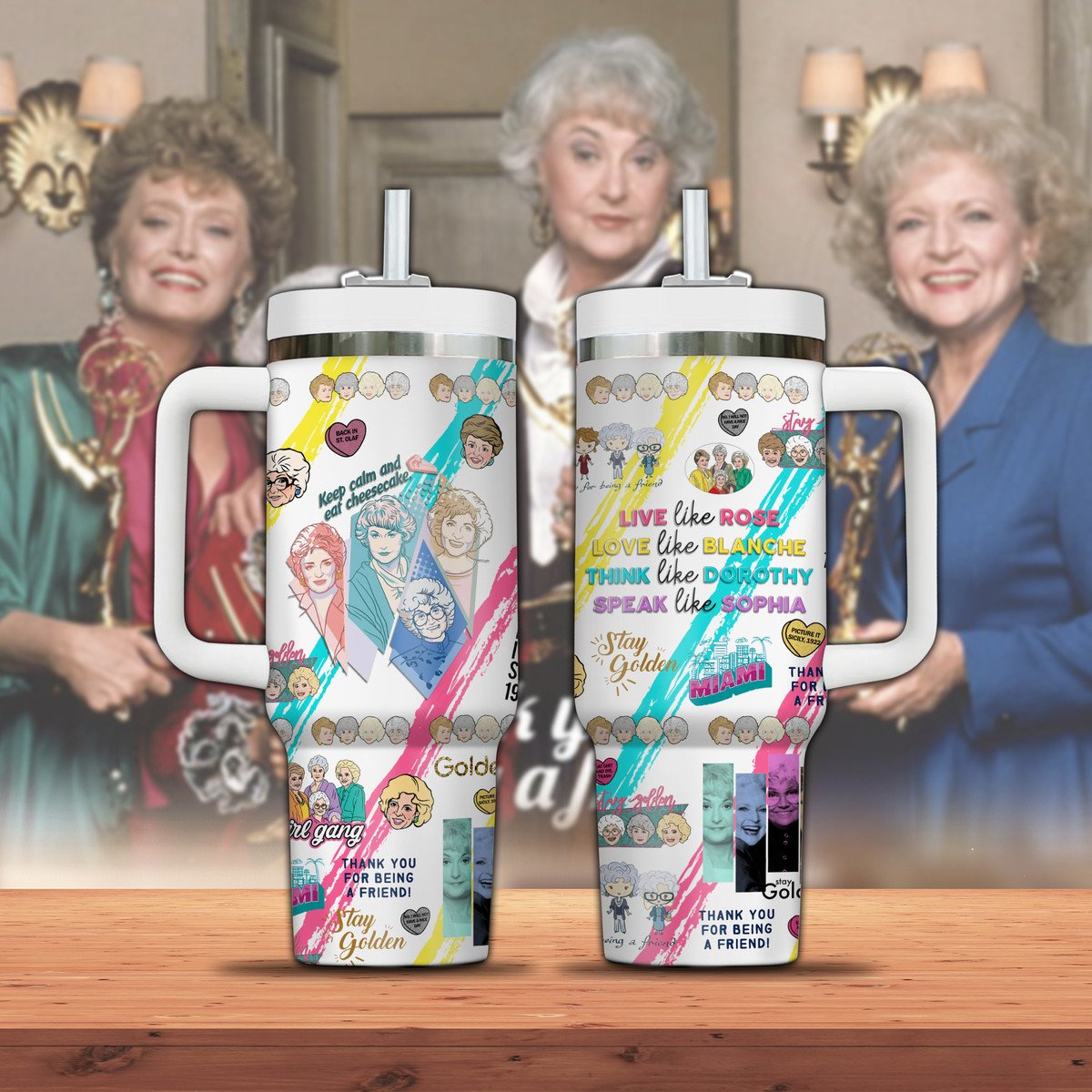 The Golden Girls TV Series Custom Stanley Quencher 40oz Stainless Steel Tumbler With Handle