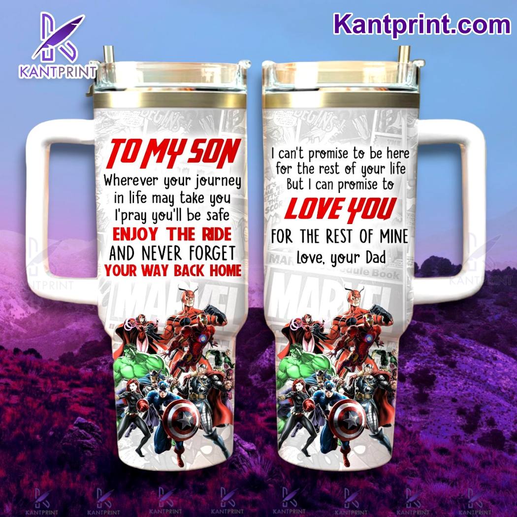 To My Son Enjoy The Ride And Never Forget Your Way Back Home Marvel Heroes Movies Custom Stanley Quencher 40oz Stainless Steel Tumbler With Handle
