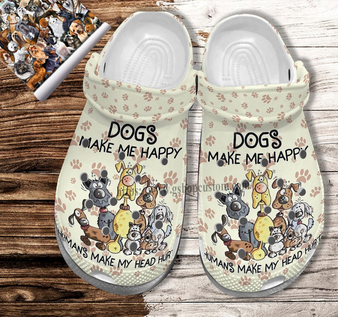 Merchidea Dog Make Me Happy Shoes Gift Mother Day - Human Make My Head Hurt Shoes Croc Clogs Gift Boy Girl